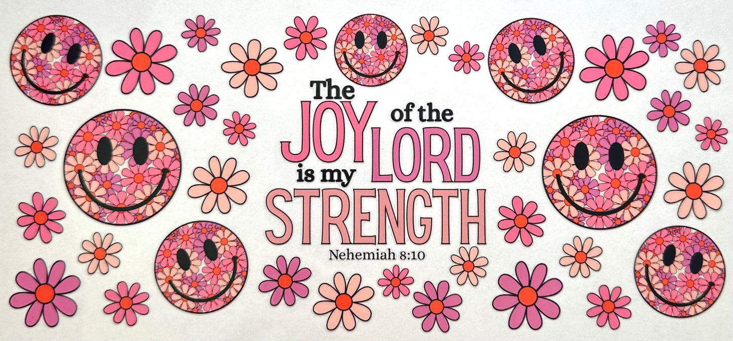 The Joy Of The Lord Is My Strength