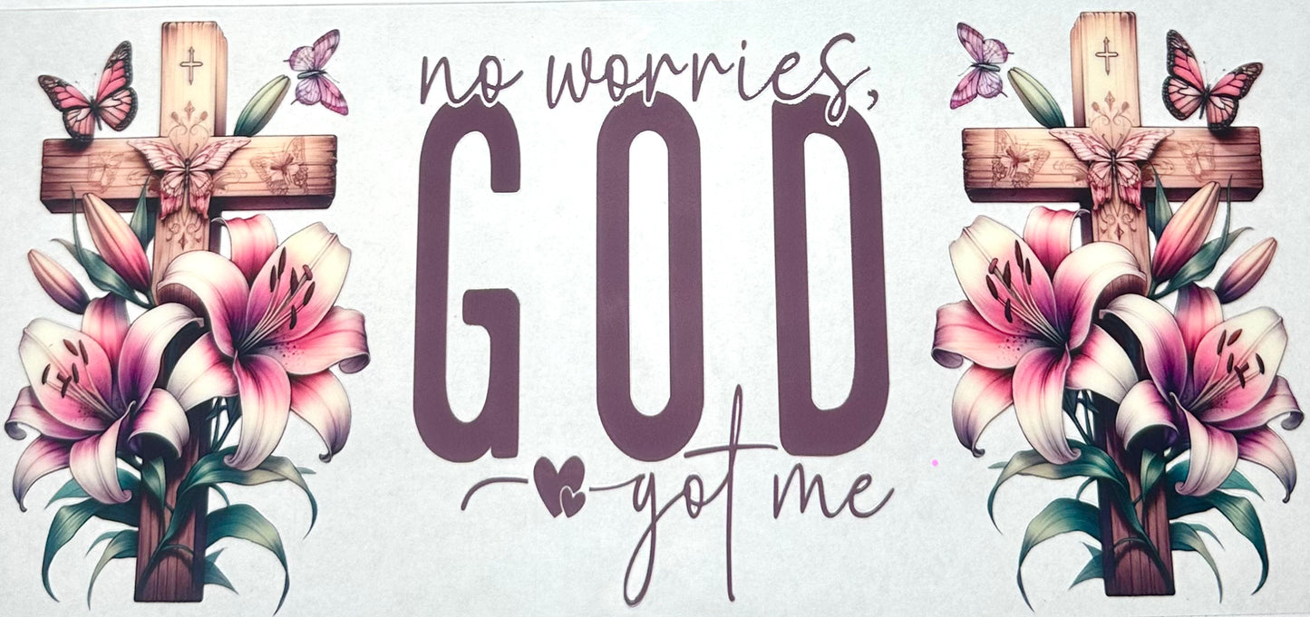 No Worries God Got Me