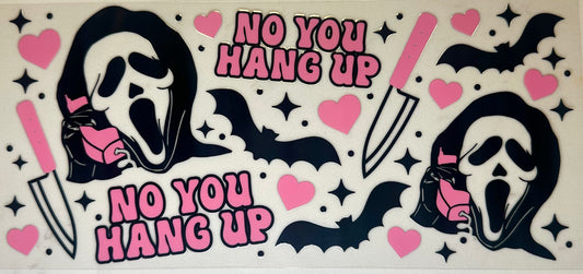 No You Hang Up
