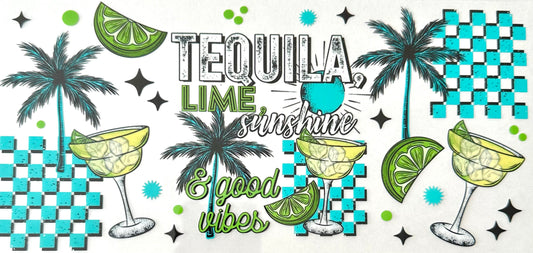 Tequila, Lime, Sunshine & Good Vibes