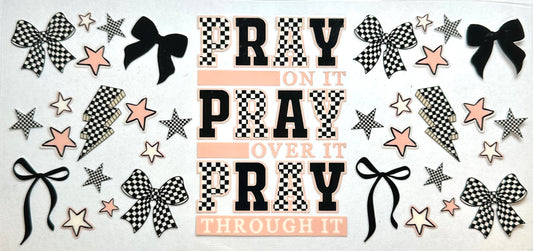Pray On It