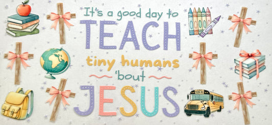 Teach Tiny Humans About Jesus