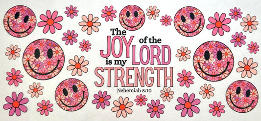 The Joy Of The Lord Is My Strength