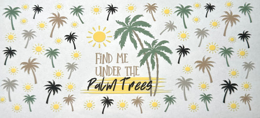 Find Me Under The Palm Trees