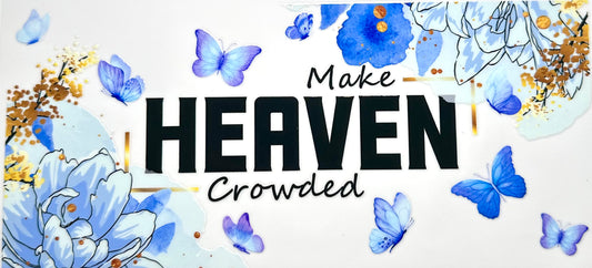 Make Heaven Crowded