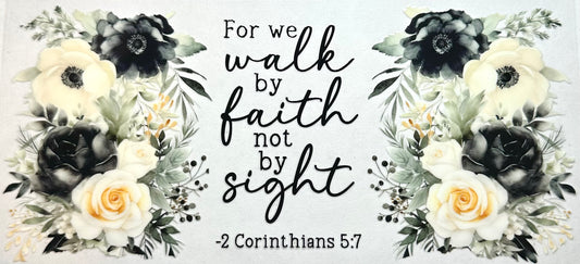 Walk By Faith Not By Sight