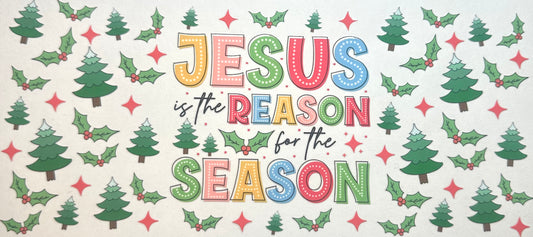 Jesus Is The Reason For The Season