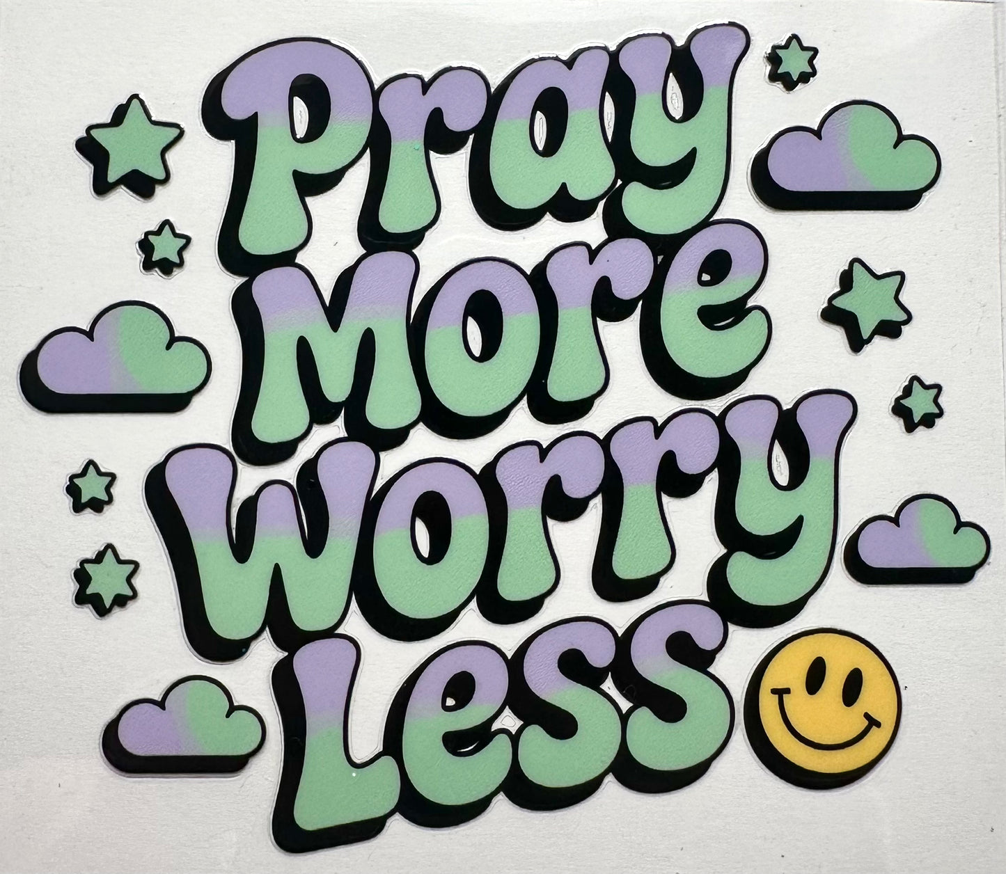 Pray More Worry Less