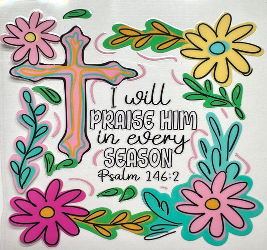 I Will Praise Him
